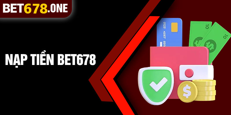 Nạp Tiền BET678