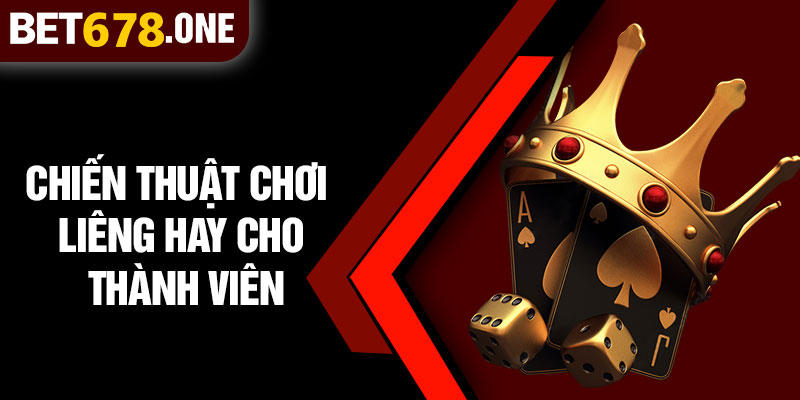 Chiến Thuật Chơi Liêng Hay Cho Thành Viên